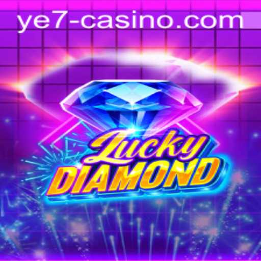 Discovering LuckyDiamond: A Fascinating New Game Experience with YE7